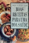 Boas receitas para uma boa sade