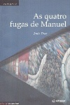 As quatro fugas de Manuel