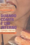 Quando comer  um inferno