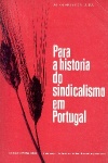 Para a Histria do Sindicalismo em Portugal