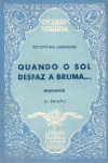 Quando o sol desfaz a bruma...