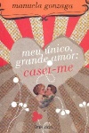 Meu nico, Grande Amor: Casei-me