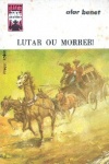 Lutar ou morrer!