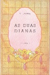 As Duas Dianas - 3 Volumes