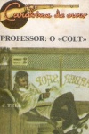 Professor: o Colt