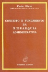 Conceito e fundamento da hierarquia administrativa