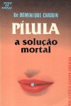 Plula, a soluo mortal