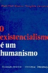 O existencialismo  um humanismo