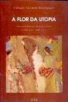 A flor da utopia