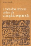 A vida dos aztecas antes da conquista espanhola