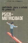 Contributo para o estudo da gnese da psicomotricidade