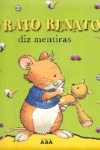 O Rato Renato diz mentiras