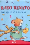 O Rato Renato no quer ir  escola