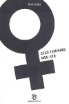 Sexo feminino, meu ser