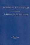 Acidentes em crianas [e] A educao do seu filho