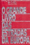 O grande livro das estradas da Europa