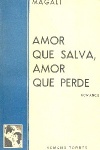 Amor que salva, amor que perde