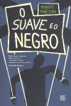 O suave e o negro