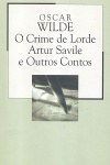 O Crime de Lorde Artur Savile e Outros Contos