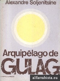 Arquiplago de Gulag - 1. Vol.