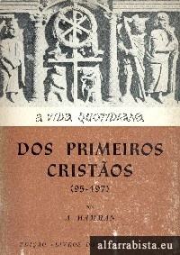 A Vida Quotidiana dos Primeiros Cristos (95-197)