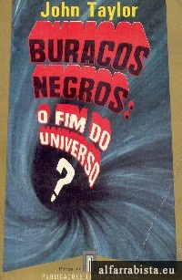 Buracos Negros: O fim do Universo?