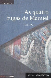 As quatro fugas de Manuel