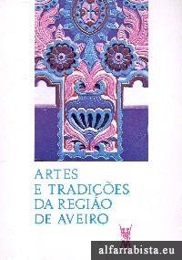 Artes e Tradies da Regio de Aveiro