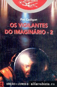  	 Os vigilantes do imaginrio