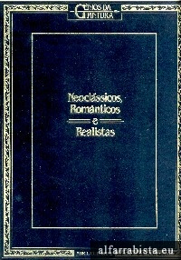 Neoclssicos, Romnticos e Realistas