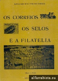 Os Correios, Os Selos e a Filatelia