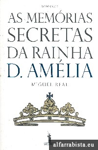 As memrias secretas da Rainha D. Amlia