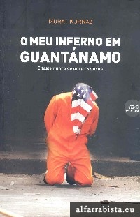 O meu inferno em Guantnamo