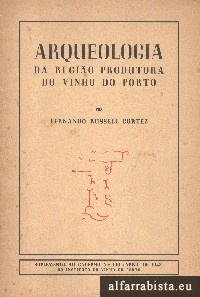 Arqueologia da Regio Produtora do Vinho do Porto