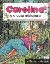 Carolina e a casa misteriosa