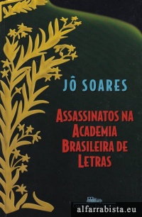 Assassinatos na Academia Brasileira de Letras