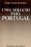 Uma Soluo para Portugal - Diogo Freitas do Amaral