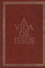 A Vida de Jesus - 4 Volumes - Raul Correia