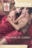 O Presente do Sulto - Sandra Marton