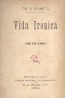 Vida Irnica - Monteiro & C., Editores