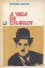 A vida de Charlot - Georges Sadoul