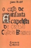 O caso de A Infanta Capelista de Camilo Castelo Branco - Jaime Brasil