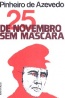 25 de Novembro sem mscara - Editorial Interveno