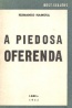 A Piedosa Oferenda - Fernando Namora