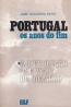 Portugal os anos do fim - Vol. I - Jaime Nogueira Pinto