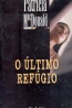 O ltimo refgio - Patricia MacDonald