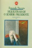 Sequestraram o Senhor Presidente - Fernando Dacosta